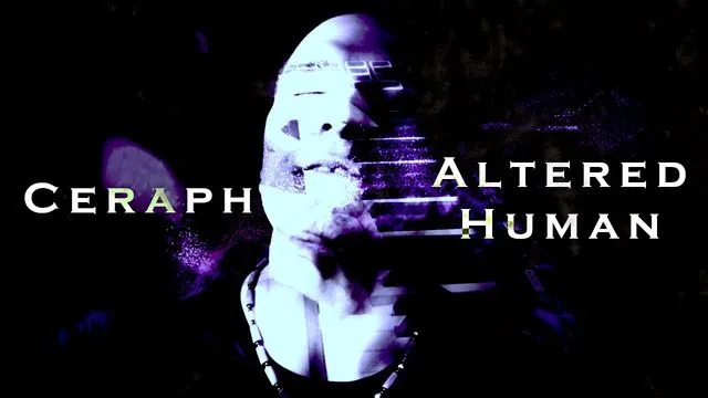 Ceraph - Altered Human (Official Video)