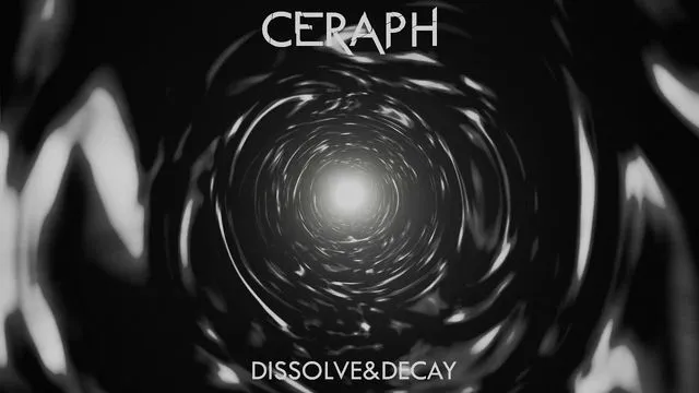 Ceraph - Dissolve&Decay